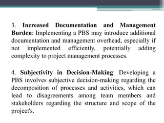 Process Break Down Explained Process break down structure advantage and disadvantage | PPTX