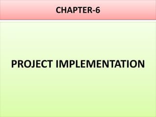 CHAPTER-6
PROJECT IMPLEMENTATION
 