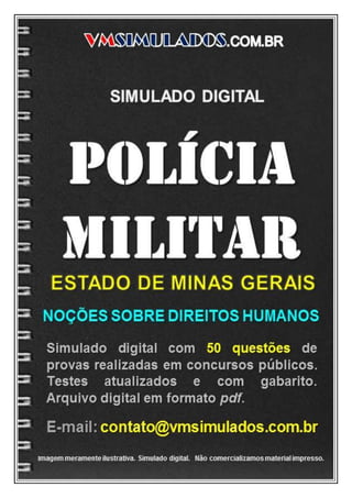 VMSIMULADOS




POLÍCIA MILITAR - MG   contato@vmsimulados.com.br   WWW.VMSIMULADOS.COM.BR   1
 