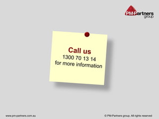www.pm-partners.com.au   © PM-Partners group. All rights reserved
 
