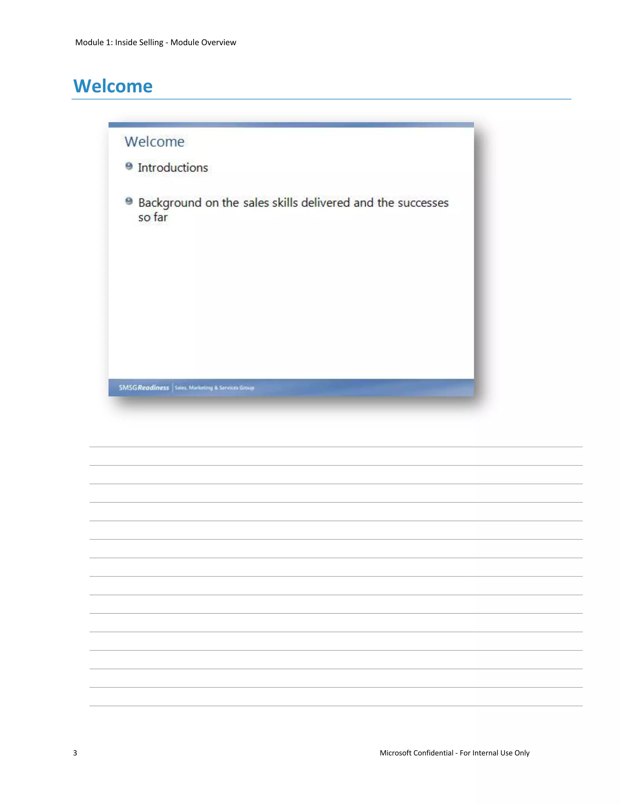 Module 1: Inside Selling - Module Overview




Welcome




3                                            Microsoft Confidential - For Internal Use Only
 