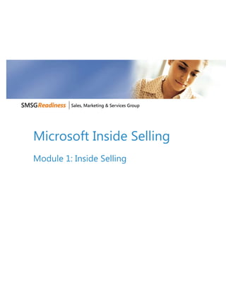 Microsoft Inside Selling




Microsoft Inside Selling
Module 1: Inside Selling
 