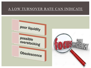 A LOW TURNOVER RATE CAN INDICATE
 