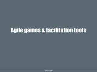 @elodescharmes
Agile games & facilitation tools
 