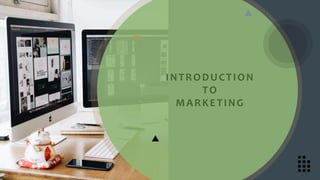 INTRODUCTION
TO
MARKETING
 