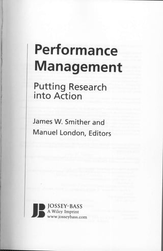 Management
PuttingResearch
intoAction
Performance
James
W. Smither
and
ManuelLondon,
Editors
lB*?*Lilf:l-
 