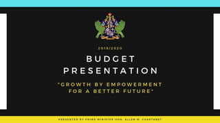 Prime Minister Allen Chastanet's 2019/2020 Budget Presentation