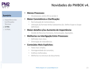 O PMI.