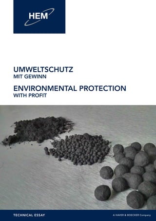 A HAVER & BOECKER Company
UMWELTSCHUTZ
MIT GEWINN
ENVIRONMENTAL PROTECTION
WITH PROFIT
TECHNICAL ESSAY
 