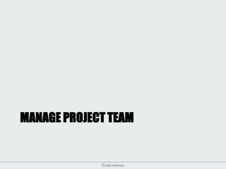 @elodescharmes
MANAGE PROJECT TEAM
 