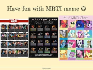 @elodescharmes
Have fun with MBTI meme 
 