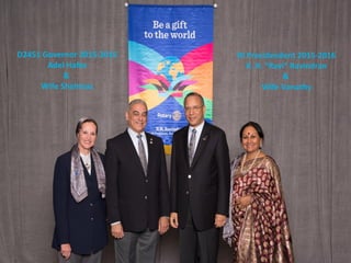 TITLE | 3
D2451 Governor 2015-2016
Adel Hafez
&
Wife Shahinaz
RI Presidendent 2015-2016
K. R. “Ravi” Ravindran
&
Wife Vanathy
 