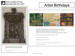 Artist Birthdays

philamuseum.org

7

 