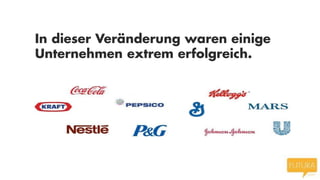 In dieser Veränderung waren einige
Unternehmen extrem erfolgreich.

 