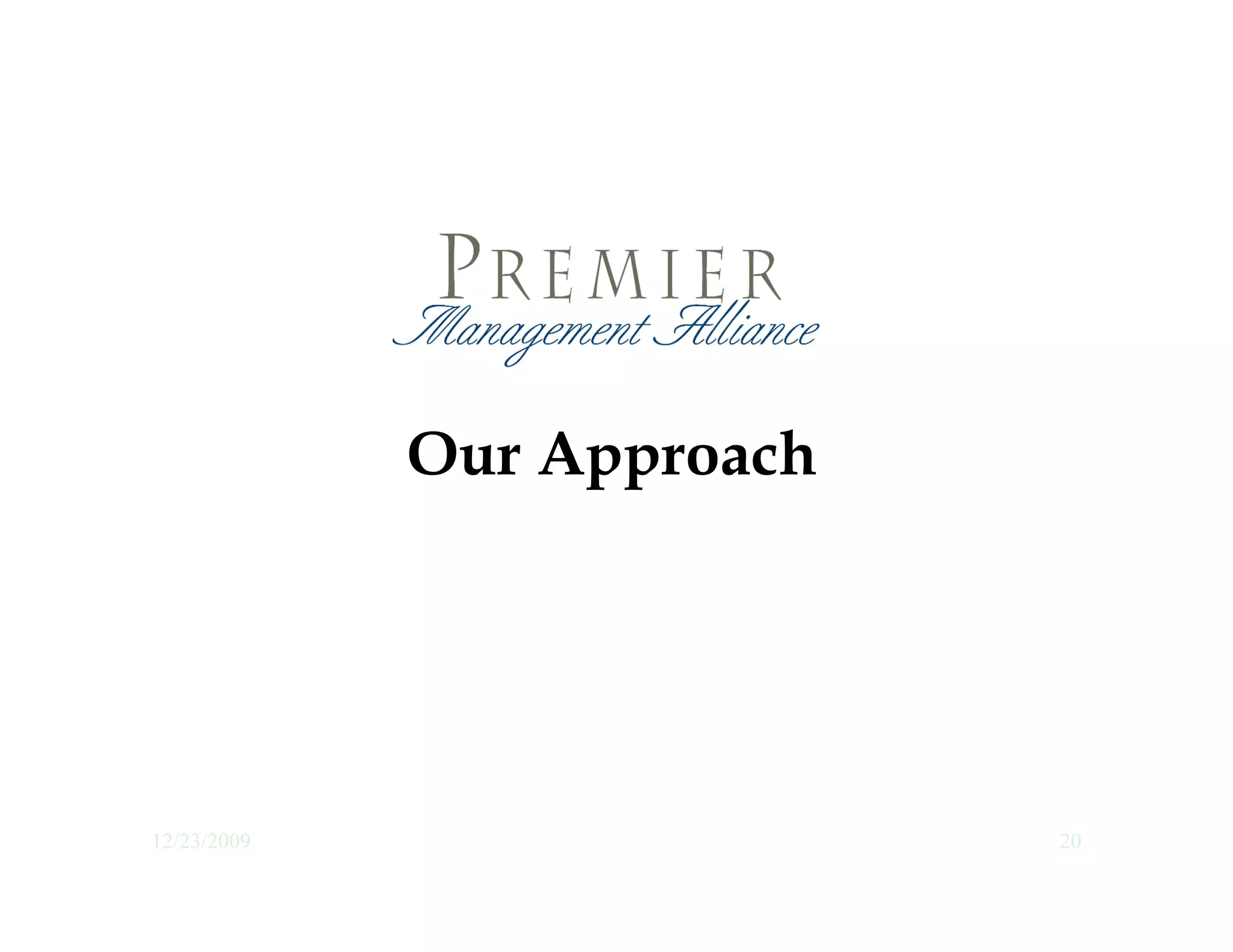 Our Approach




12/23/2009                  20
 