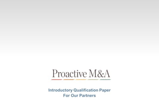 Introductory Qualification Paper
For Our Partners
 