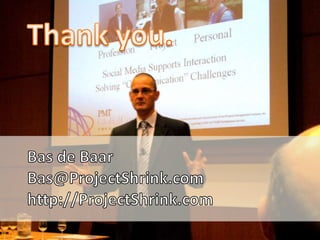 Thank you.<br />Bas de Baar<br />Bas@ProjectShrink.com<br />http://ProjectShrink.com<br />
