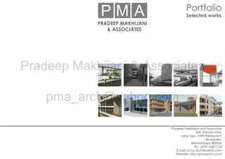 Pradeep Makhijani & Associates
pma_arch@yahoo.com
 