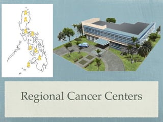 Regional Cancer Centers
 