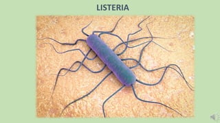 LISTERIA
 