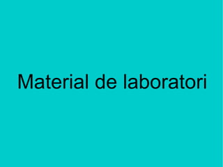 Material de laboratori 