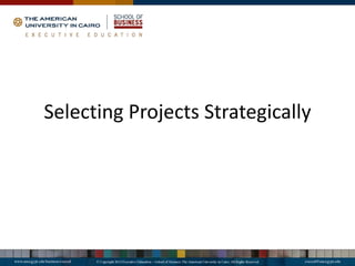 Selecting Projects Strategically
 