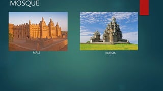 MOSQUE
MALI RUSSIA
 