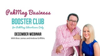 DECEMBER WEBINAR
With Bree James and Andrew Griﬀiths
 