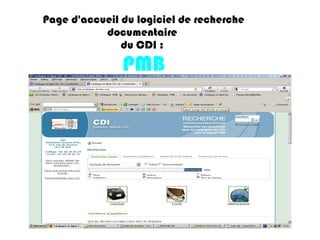 Page d'accueil du logiciel de recherche documentaire  du CDI :  PMB 