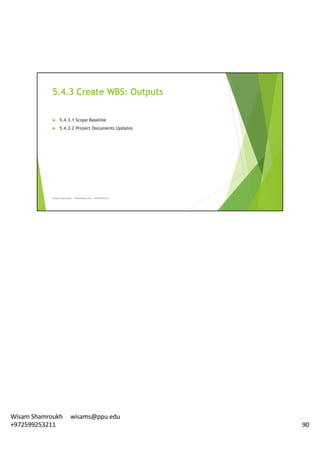 90
Wisam	Shamroukh					wisams@ppu.edu					
+972599253211
 