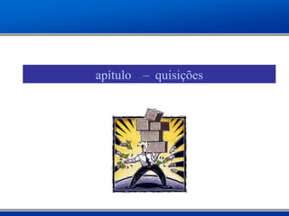 Capítulo 12 – Aquisições
 