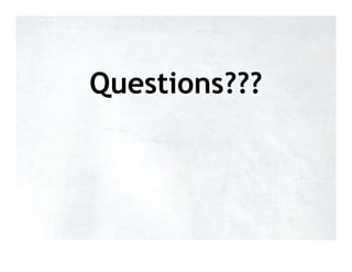 Questions???
 