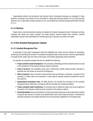 126 ©2013 Project Management Institute. A Guide to the Project Management Body of Knowledge (PMBOK®
Guide) – Fifth Edition
5 - PROJECT SCOPE MANAGEMENT
Project Scope Management
5.4
Create
WBS
5.3
Define
Scope
5.1
Plan Scope
Management
5.2
Collect
Requirements
5.5
Validate
Scope
Enterprise
 nvironmental
 factors
Organizational
 	
P		
 statement
Requirements
 
ocumentation
Scope
 management
 plan
Scope
 aseline
P	
	
 
s 7.2
Estimate
Costs
7.3
Determine
Budget
4.2
Develop Project
Management
Plan
6.2
Define
Activities
11.2
Identify
Risks
11.3
Perform
Qualitative Risk
Analysis
Project
Documents
Enterprise/
Organization
Figure 5-10. Create WBS Data Flow Diagram
The WBS is a hierarchical decomposition of the total scope of work to be carried out by the project team to
accomplish the project objectives and create the required deliverables. The WBS organizes and defines the total
scope of the project, and represents the work specified in the current approved project scope statement.
The planned work is contained within the lowest level of WBS components, which are called work packages.
A work package can be used to group the activities where work is scheduled and estimated, monitored, and
controlled. In the context of the WBS, work refers to work products or deliverables that are the result of activity and
not to the activity itself.
 