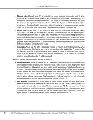 163
©2013 Project Management Institute. A Guide to the Project Management Body of Knowledge (PMBOK®
Guide) – Fifth Edition
6 - PROJECT TIME MANAGEMENT
6
6.4.1.4 Resource Calendars
Described in Sections 9.2.3.2 and 12.2.3.3. A resource calendar is a calendar that identifies the working
days and shifts on which each specific resource is available. Information on which resources (such as human
resources, equipment, and material) are potentially available during a planned activity period, is used for
estimating resource utilization. Resource calendars specify when and how long identified project resources
will be available during the project. This information may be at the activity or project level. This knowledge
includes consideration of attributes such as resource experience and/or skill level, as well as various
geographical locations from which the resources originate and when they may be available.
6.4.1.5 Risk Register
Described in Section 11.2.3.1. Risk events may impact resource selection and availability. Updates to the risk
register are included with project documents updates, described in Section 11.5.3.2, from Plan Risk Responses.
6.4.1.6 Activity Cost Estimates
Described in Section 7.2.3.1. The cost of resources may impact resource selection.
6.4.1.7 Enterprise Environmental Factors
Described in Section 2.1.5. The enterprise environmental factors that can influence the Estimate Activity
Resources process include, but are not limited to, resource location, availability, and skills.
6.4.1.8 Organizational Process Assets
Described in Section 2.1.4.The organizational process assets that can influence the Estimate Activity Resources
process include, but are not limited to:
s Policies and procedures regarding staffing,
s Policies and procedures relating to rental and purchase of supplies and equipment, and
s Historical information regarding types of resources used for similar work on previous projects.
 