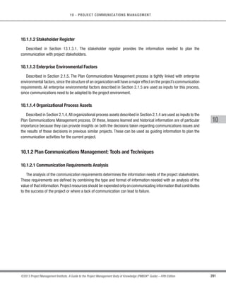 4.2
Develop Project
Management
Plan
11.2
Identify
Risks
11.4
Perform
Quantitative
Risk Analysis
4.1
Develop Project
Charter
Enterprise/
Organization
Figure 7-3. Plan Cost Management: Data Flow Diagram
The cost management processes and their associated tools and techniques are documented in the cost
management plan. The cost management plan is a component of the project management plan.
7.1.1 Plan Cost Management: Inputs
7.1.1.1 Project Management Plan
Described in Section 4.2.3.1. The project management plan contains information used to develop the cost
management plan, which contains, but is not limited to:
t Scope baseline. The scope baseline includes the project scope statement and WBS detail for cost
estimation and management.
t Schedule baseline. The schedule baseline defines when the project costs will be incurred.
s Other information. Other cost-related scheduling, risk, and communications decisions from the project
management plan.
 