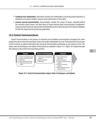 207
©2013 Project Management Institute. A Guide to the Project Management Body of Knowledge (PMBOK®
Guide) – Fifth Edition
7 - PROJECT COST MANAGEMENT
7
7.2.2.8 Project Management Software
Project management software applications, computerized spreadsheets, simulation, and statistical tools are
used to assist with cost estimating. Such tools can simplify the use of some cost-estimating techniques and thereby
facilitate rapid consideration of cost estimate alternatives.
7.2.2.9 Vendor Bid Analysis
Cost estimating methods may include analysis of what the project should cost,based on the responsive bids from
qualified vendors. When projects are awarded to a vendor under competitive processes, additional cost estimating
work may be required of the project team to examine the price of individual deliverables and to derive a cost that
supports the final total project cost.
7.2.2.10 Group Decision-Making Techniques
Team-based approaches,such as brainstorming,the Delphi or nominal group techniques,are useful for engaging
team members to improve estimate accuracy and commitment to the emerging estimates. By involving a structured
group of people who are close to the technical execution of work in the estimation process, additional information is
gained and more accurate estimates are obtained.Additionally, when people are involved in the estimation process,
their commitment towards meeting the resulting estimates increases.
7.2.3 Estimate Costs: Outputs
7.2.3.1 Activity Cost Estimates
Activity cost estimates are quantitative assessments of the probable costs required to complete project
work. Cost estimates can be presented in summary form or in detail. Costs are estimated for all resources that
are applied to the activity cost estimate. This includes, but is not limited to, direct labor, materials, equipment,
services, facilities, information technology, and special categories such as cost of financing (including interest
charges), an inflation allowance, exchange rates, or a cost contingency reserve. Indirect costs, if they are included
in the project estimate, can be included at the activity level or at higher levels.
 