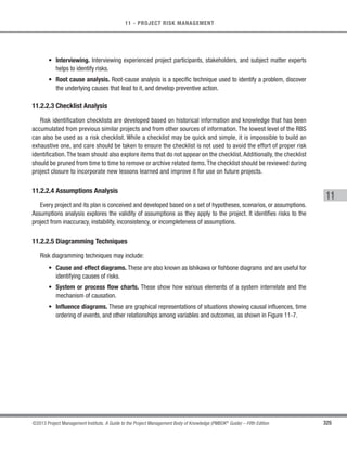 224 ©2013 Project Management Institute. A Guide to the Project Management Body of Knowledge (PMBOK®
Guide) – Fifth Edition
7 - PROJECT COST MANAGEMENT
Table 7-1. Earned Value Calculations Summary Table
Earned Value Analysis
Lexicon Definition How Used Equation
Abbreviation Name Interpretation of Result
The authorized budget assigned to
scheduled work.
The measure of work performed
expressed in terms of the budget
authorized for that work.
The realized cost incurred for the
work performed on an activity during
a specific time period.
The sum of all budgets established
for the work to be performed.
The amount of budget deficit or
surplus at a given point in time,
expressed as the difference between
the earned value and the actual cost.
The amount by which the project is
ahead or behind the planned
delivery date, at a given point in
time, expressed as the difference
between the earned value and the
planned value.
A projection of the amount of budget
deficit or surplus, expressed as the
difference between the budget at
completion and the estimate at
completion.
A measure of the cost efficiency of
budgeted resources
expressed as the ratio of earned
value to actual cost.
A measure of schedule efficiency
expressed as the ratio of earned
value to planned value.
The expected total cost of com-
pleting all work expressed as the
sum of the actual cost to date and
the estimate to complete.
The expected cost to finish all the
remaining project work.
A measure of the cost performance
that must be achieved with the
remaining resources in order to meet
a specified management goal,
expressed as the ratio of the cost to
finish the outstanding work to the
budget available.
Planned
Value
Earned Value
Actual Cost
Budget at
Completion
Cost Variance
Schedule
Variance
Variance at
Completion
Cost
Performance
Index
Schedule
Performance
Index
Estimate At
Completion
Estimate to
Complete
To Complete
Performance
Index
PV
EV
AC
BAC
CV
SV
VAC
CPI
SPI
EAC
ETC
TCPI
The value of the work planned to be
completed to a point in time, usually
the data date, or project completion.
The planned value of all the work
completed (earned) to a point in
time, usually the data date, without
reference to actual costs.
The actual cost of all the work
completed to a point in time, usually
the data date.
The value of total planned work, the
project cost baseline.
The difference between the value of
work completed to a point in time,
usually the data date, and the actual
costs to the same point in time.
The difference between the work
completed to a point in time, usually
the data date, and the work planned
to be completed to the same point
in time.
The estimated difference in cost at
the completion of the project.
A CPI of 1.0 means the project is
exactly on budget, that the work
actually done so far is exactly the
same as the cost so far. Other values
show the percentage of how much
costs are over or under the budgeted
amount for work accomplished.
An SPI of 1.0 means that the project
is exactly on schedule, that the work
actually done so far is exactly the
same as the work planned to be
done so far. Other values show the
percentage of how much costs are
over or under the budgeted amount
for work planned.
If the CPI is expected to be the same
for the remainder of the project, EAC
can be calculated using:
If future work will be accomplished
at the planned rate, use:
If the initial plan is no longer valid,
use:
If both the CPI and SPI influence the
remaining work, use:
Assuming work is proceeding on
plan, the cost of completing the
remaining authorized work can be
calculated using:
Reestimate the remaining work from
the bottom up.
The efficiency that must be
maintained in order to complete on
plan.
The efficiency that must be
maintained in order to complete the
current EAC.
EV = sum of the planned
value of completed work
CV = EV – AC
SV = EV – PV
VAC = BAC – EAC
CPI = EV/AC
SPI = EV/PV
EAC = BAC/CPI
EAC = AC + BAC – EV
EAC = AC + Bottom-up ETC
EAC = AC + [(BAC – EV)/
(CPI x SPI)]
ETC = EAC – AC
ETC = Reestimate
TCPI = (BAC–EV)/(BAC –AC)
TCPI = (BAC – EV)/(EAC –AC)
Positive = Under planned cost
Neutral = On planned cost
Negative = Over planned cost
Positive = Ahead of Schedule
Neutral = On schedule
Negative = Behind Schedule
Positive = Under planned cost
Neutral = On planned cost
Negative = Over planned cost
Greater than 1.0 = Under planned
cost
Exactly 1.0 = On planned cost
Less than 1.0 = Over planned cost
Greater than 1.0 = Ahead of
schedule
Exactly 1.0 = On schedule
Less than 1.0 = Behind schedule
Greater than 1.0 = Harder to
complete
Exactly 1.0 = Same to complete
Less than 1.0 = Easier to complete
Greater than 1.0 = Harder to
complete
Exactly 1.0 = Same to complete
Less than 1.0 = Easier to complete
 