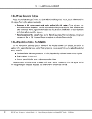 246 ©2013 Project Management Institute. A Guide to the Project Management Body of Knowledge (PMBOK®
Guide) – Fifth Edition
8 - PROJECT QUALITY MANAGEMENT
s Prioritization matrices. Identify the key issues and the suitable alternatives to be prioritized as a set of
decisions for implementation. Criteria are prioritized and weighted before being applied to all available
alternatives to obtain a mathematical score that ranks the options.
t Activity network diagrams. Previously known as arrow diagrams. They include both the AOA (Activity
on Arrow) and, most commonly used, AON (Activity on Node) formats of a network diagram. Activity
network diagrams are used with project scheduling methodologies such as program evaluation and
review technique (PERT), critical path method (CPM), and precedence diagramming method (PDM).
t Matrix diagrams. A quality management and control tool used to perform data analysis within the
organizational structure created in the matrix. The matrix diagram seeks to show the strength of
relationships between factors, causes, and objectives that exist between the rows and columns that form
the matrix.
Affinity Diagram PDPC Interrelationship Digraph
Tree Diagrams Prioritization Matrices Network Diagrams
Matrix Diagrams
Figure 8-10. Storyboard Illustrating the Seven Quality Management and Control Tools
 