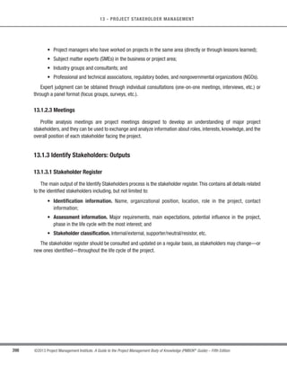 277
©2013 Project Management Institute. A Guide to the Project Management Body of Knowledge (PMBOK®
Guide) – Fifth Edition
9 - PROJECT HUMAN RESOURCE MANAGEMENT
9
9.3.2.4 Ground Rules
Ground rules establish clear expectations regarding acceptable behavior by project team members. Early
commitment to clear guidelines decreases misunderstandings and increases productivity. Discussing ground rules
in areas such as code of conduct, communication, working together, or meeting etiquette allows team members to
discover values that are important to one another. All project team members share responsibility for enforcing the
rules once they are established.
9.3.2.5 Colocation
Colocation, also referred to as “tight matrix,” involves placing many or all of the most active project team
members in the same physical location to enhance their ability to perform as a team. Colocation can be temporary,
such as at strategically important times during the project, or for the entire project. Colocation strategies can
include a team meeting room (sometimes called “war room”), places to post schedules, and other conveniences
that enhance communication and a sense of community. While colocation is considered a good strategy, the use of
virtual teams can bring benefits such as the use of more skilled resources, reduced costs, less travel, and relocation
expenses and the proximity of team members to suppliers, customers, or other key stakeholders.
9.3.2.6 Recognition and Rewards
Part of the team development process involves recognizing and rewarding desirable behavior.The original plans
concerning ways in which to reward people are developed during the Plan Human Resource Management process.
It is important to recognize that a particular reward given to any individual will be effective only if it satisfies a
need which is valued by that individual. Award decisions are made, formally or informally, during the process of
managing the project team through project performance appraisals (Section 9.4.2.2). Cultural differences should
be considered when determining recognition and rewards.
People are motivated if they feel they are valued in the organization and this value is demonstrated by the
rewards given to them. Generally, money is viewed as a tangible aspect of any reward system, but intangible
rewards could be equally or even more effective. Most project team members are motivated by an opportunity to
grow, accomplish, and apply their professional skills to meet new challenges.A good strategy for project managers
is to give the team recognition throughout the life cycle of the project rather than waiting until the project is
completed.
 