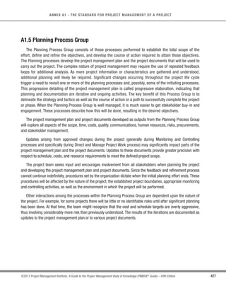 299
©2013 Project Management Institute. A Guide to the Project Management Body of Knowledge (PMBOK®
Guide) – Fifth Edition
10 - PROJECT COMMUNICATIONS MANAGEMENT
10
t Meeting management techniques. Preparing an agenda and dealing with conflicts.
t Presentation techniques. Awareness of the impact of body language and design of visual aids.
t Facilitation techniques. Building consensus and overcoming obstacles.
s Listening techniques. Listening actively (acknowledging, clarifying, and confirming understanding) and
removal of barriers that adversely affect comprehension.
10.2.1 Manage Communications: Inputs
10.2.1.1 Communications Management Plan
Described in Section 10.1.3.1. The communications management plan describes how project communications
will be planned, structured, monitored, and controlled.
10.2.1.2 Work Performance Reports
Described in Section 4.4.3.2. Work performance reports are a collection of project performance and status
information that may be used to facilitate discussion and to create communications. To optimize this process, it is
important that reports be comprehensive, accurate, and available in a timely manner.
10.2.1.3 Enterprise Environmental Factors
Described in Section 2.1.5. Specific enterprise environmental factors that can influence the Manage
Communications process include, but are not limited to:
s Organizational culture and structure,
s Government or industry standards and regulations, and
s Project management information system.
10.2.1.4 Organizational Process Assets
Described in Section 2.1.4. Organizational process assets that can influence the Manage Communications
process include, but are not limited to:
 