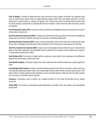 380 ©2013 Project Management Institute. A Guide to the Project Management Body of Knowledge (PMBOK®
Guide) – Fifth Edition
12 - PROJECT PROCUREMENT MANAGEMENT
Project Procurement Management
12.3
Control
Procurements
12.1
Plan
Procurement
Management
12.2
Conduct
Procurements
W


 
 