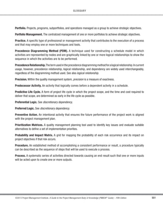 389
©2013 Project Management Institute. A Guide to the Project Management Body of Knowledge (PMBOK®
Guide) – Fifth Edition
12 - PROJECT PROCUREMENT MANAGEMENT
12
12.4.2.3 Records Management System
Described in Section 12.3.2.7. A records management system is used by the project manager to manage
contract and procurement documentation and records. Contract documents and correspondence are archived
through the records management system as part of the Close Procurements process.
12.4.3 Close Procurements: Outputs
12.4.3.1 Closed Procurements
The buyer, usually through its authorized procurement administrator, provides the seller with formal written
notice that the contract has been completed. Requirements for formal procurement closure are usually defined in
the terms and conditions of the contract and are included in the procurement management plan.
12.4.3.2 Organizational Process Assets Updates
Elements of the organizational process assets that may be updated include, but are not limited to:
t Procurement file. A complete set of indexed contract documentation, including the closed contract, is
prepared for inclusion with the final project files.
t Deliverable acceptance. Documentation of formal acceptance of seller-provided deliverables may be
required to be retained by the organization. The Close Procurement process ensures this documentation
requirement is satisfied. Requirements for formal deliverable acceptance and how to address
nonconforming deliverables are usually defined in the agreement.
t Lessons learned documentation. Lessons learned, what has been experienced, and process
improvement recommendations, should be developed for the project file to improve future procurements.
 