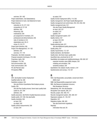 413
©2013 Project Management Institute. A Guide to the Project Management Body of Knowledge (PMBOK®
Guide) – Fifth Edition
13 - PROJECT STAKEHOLDER MANAGEMENT
13
13.4.2.3 Meetings
Status review meetings are used to exchange and analyze information about stakeholder engagement.
13.4.3 Control Stakeholder Engagement: Outputs
13.4.3.1 Work Performance Information
The work performance information is the performance data collected from various controlling processes,
analyzed in context, and integrated based on relationships across areas. Thus work performance data have been
transformed into work performance information. Data per se are not used in the decision-making process, because
the meaning may be misinterpreted. Information, however, is correlated and contextualized and provides a sound
foundation for project decisions.
Work performance information is circulated through communication processes. Examples of performance
information are status of deliverables, implementation status for change requests, and forecasted estimates to
complete.
13.4.3.2 Change Requests
Analysis of project performance and interactions with stakeholders often generates change requests. These
change requests are processed through the Perform Integrated Change Control process (Section 4.5) as follows:
s Recommended corrective actions include changes that bring the expected future performance of the
project in line with the project management plan; and
s Recommended preventive actions can reduce the probability of incurring future negative project
performance.
13.4.3.3 Project Management Plan Updates
As stakeholders engage with the project the overall effectiveness of the stakeholder management strategy
can be evaluated. As needed changes in approach or strategy are identified, affected sections of the project
management plan may need to be updated to reflect these changes. Elements of the project management plan that
may be updated include, but are not limited to the:
 