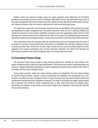 #)$'
/ 
$#$#' '
/#)!(
#((+
/%)!('
/!
!('
/.(#
$#''''('
/
($'
*#!( 
(#'
/(# 
'(
/(# 
!!(
'((-
/#(
(
/#)!(
#)!('
/#('((!(#+#
/)''''
/!('
/'#)
 '
/ $#)(
'*#') (
/$$#*
%)'('
/) (-#(#
!')!('
/#!$#('
Project
Documents
Figure 3-3. Project Management Process Interactions
 