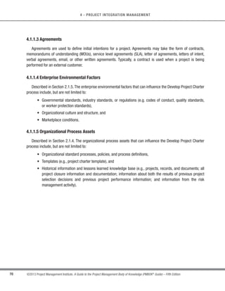 67
©2013 Project Management Institute. A Guide to the Project Management Body of Knowledge (PMBOK®
Guide) – Fifth Edition
4 - PROJECT INTEGRATION MANAGEMENT
4
			

		
			

k
	
 