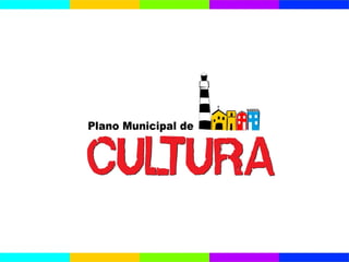 Plano Municipal de Cultura de Olinda - 