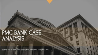 PMC Bank Case Study report