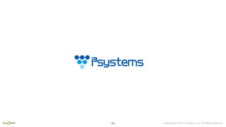 Copyright © 2019 i³ Systems, Inc. All Rights Reserved.23
 