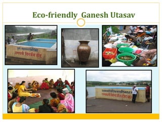 Eco-friendly Ganesh Utasav
 