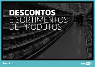 .com.b 
DESCONTOS 
E SORTIMENTOS 
DE PRODUTOS 
 